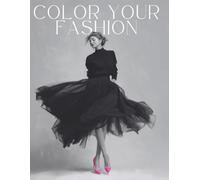 Coloring Your Fashion: Volume 52 - The Statement Shoes Edition: A High-Fashion Coloring Book Featuring Bold, Editorial Footwear Designs for Shoe Lovers and Fashion Creatives