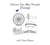 Coloring Your Way Through Chicago with Tacee Palmer: A Travel-Inspired Coloring Journal