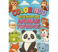 Colorinho Desenhos de Animais Fofinhos: Livro infantil para colorir de Animais