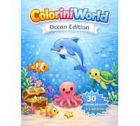 ColoriniWorld - Ocean Edition: Cute Ocean Animals Coloring Book for Kids Ages 3-8 | Dolphins, Turtles, Fish and Underwater Friends