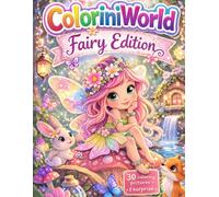 ColoriniWorld - Princess Edition: Magical Fairy Coloring Book for Kids - Cute Fairies, Enchanted Gardens, Easy and Fun Coloring Pages for Little Girls and Boys