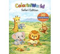 ColoriniWorld - Safari Edition: A Fun Safari Coloring Book for Kids Ages 3-5 with Easy and Cute Animals