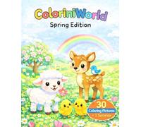 ColoriniWorld: Spring Edition: A Cute Spring Coloring Book for Kids Ages 3-5 | Bunnies, Bees, Butterflies, Flowers and Easy Coloring Pages