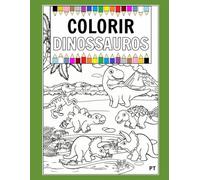 Colorir Dinossauros: Livro de Atividades com Nomes Pontilhados para Praticar a Escrita - Desenhos Grandes e Divertidos para Crianças