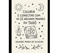 Colorir e conectar: com os 22 Arcanos Maiores do Tarô