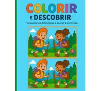 Colorir e Descobrir: Descobre as diferenças e dá cor à aventura!