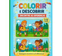 Colorir e Descobrir: Descobre as diferenças e dá cor à aventura! (Livros de Atividades Para Crianças)
