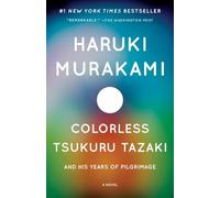 Colorless Tsukuru Tazaki and His Years of Pilgrimage: A Novel (Vintage International)