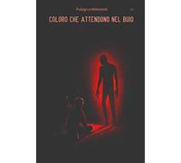 Coloro che attendono nel buio: Pulpgrumblewood 7