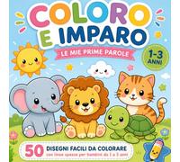 Coloro e Imparo 50 disegni facili da colorare per bambini in età prescolare: Disegni di Animali da colorare, linee grandi e scritte in italiano, per imparare nomi di animali e divertirsi