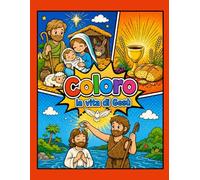 Coloro la vita di Gesù: Libro da colorare cristiano