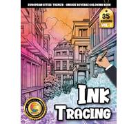 COLOROO Ink Tracing Book: European Cityscapes for Relaxation and Creative Escape: Tracing coloring book adult for quiet moments | Calm your mind with ... linework (European City Tracing Series)