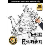 COLOROO Ink Tracing Book: Magical Teapot for Relaxation, Creativity & Mindful Focus: Line Tracing Book Adult for Beginners & Creative Minds | Build ... (Magical Teapot Trace and Explore Series)