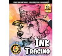 COLOROO Ink Tracing Book: Steampunk Dog Fantasy for Peaceful Creative Time: Stress relief coloring book for grown-ups | Unwind with imaginative gear-filled canine scenes
