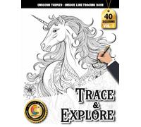 COLOROO Ink Tracing Book: Unicorn Dreams for Calm, Focus & Creative Confidence: Tracing Coloring Book Adult for Mindful Artists | Build Steady Pen ... (Unicorn Trace and Explore Series)