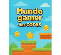 COLORPIXEL, livro gamer para colorir: Mundo Gamer das Cores