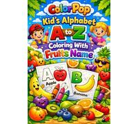 ColorPop Kid's Alphabet A to Z Coloring With Fruits Name: Fun & Educational Alphabet Coloring Book for Toddlers and Preschoolers Learn A to Z Letters ... Early Learning Activities for Ages 2-5