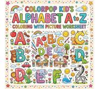 ColorPop Kid's Alphabet A to Z Coloring With Picture Worksheet: A Delightful Alphabet Journey Filled with Adorable Pictures that Inspire Creativity, ... Learning Letters Exciting for Young Minds