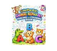 ColorPop Kid's Animal Alphabet Tracing and Coloring Book: Fun ABC Tracing and Coloring Workbook with Cute Animals for Preschool, Kindergarten & Early ... Early Writing Skills Through Playful Learn