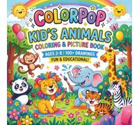 ColorPop Kid's Animals Coloring With Picture Book: Build Confidence & Inspire Young Minds! A Fun-Filled Animal Coloring Adventure Featuring Cute ... Designs, Large Simple Illustrations