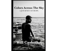 Colors Across The Sky: A Journey of Hope