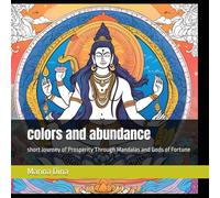 colors and abundance: short Journey of Prosperity Through Mandalas and Gods of Fortune