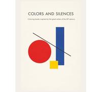 COLORS AND SILENCES: Coloring books inspired by the great artists of the 20th century