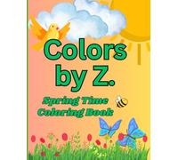 Colors by Z.: Spring Time Coloring Book