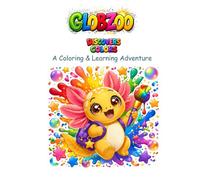 Colors Coloring Book for Toddlers Ages 2-6: Color and Learn with Globzoo the Axolotl | Preschool Learning Activity Book for Boys and Girls (Globzoo Learning Series)