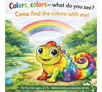 Colors, Colors_ What do you see? Come find colors with me! (Magical Minds Early Learners Series)