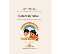 Colors in Tamil: A playful introduction to colors in Tamil (Nam Marabu)