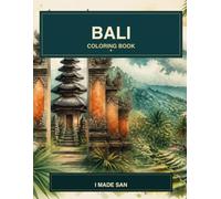 Colors of Bali: A Relaxing Adult Coloring Book of Temples, Rice Terraces, Tropical Bea: 50+ Hand-Drawn Balinese Designs for Mindfulness, Stress ... Lovers (World Escape Coloring Books Volume 1)
