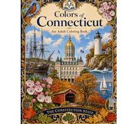 Colors of Connecticut: An Adult Coloring Book (United States Coloring Books)