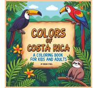 Colors of Costa Rica: A Coloring Book for Kids and Adults