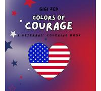 Colors of Courage: A Veterans' Coloring Book