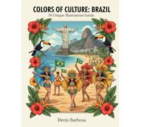 Colors of Culture: Brazil: 50 Unique Illustrations Inside (Cores da Cultura)