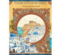 Colors of Culture: Greece: 50 Unique Illustrations Inside (Cores da Cultura)