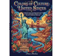Colors of Culture: United States: A Premium Adult Coloring Book Featuring Iconic Landmarks, Vibrant Cities, and Rich American Heritage for Relaxation and Creativity (Cores da Cultura)