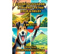 Colors of Ecuador: The Four Worlds - A Journey Through the Andes, Amazon, Coast, and Galapagos: Coloring & Discovering: A Learning Journey (Colors of Ecuador: A journey to the four worlds)