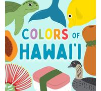 Colors of Hawaiʻi: A Hawaiʻi Inspired Rhyming Book for Keiki to Learn Colors In English & ʻŌlelo Hawaiʻi
