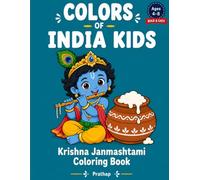 Colors of India Kids: Krishna Janmashtami Festival Coloring Book: 50 Bold & Easy Coloring Pages for Kids Ages 4-8 Featuring Bal Krishna, Butter Pots, Flutes, Dahi Handi, Cows & Indian Traditions