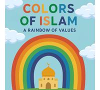 Colors of Islam - A rainbow of values