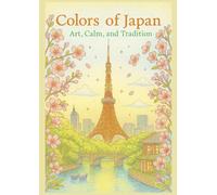 Colors of Japan: Art, Calm, and Tradition