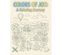 Colors Of Joy: A Calming Journey