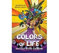 Colors of Life: Musings on Mental Health