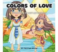 Colors of Love: A Celebration of Unity and Diversity (Volume 1)