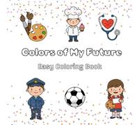 Colors of my future: Easy coloring book