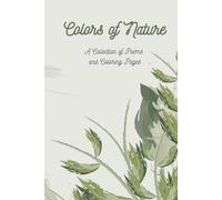 Colors of Nature: A Collection of Poems and Coloring Pages