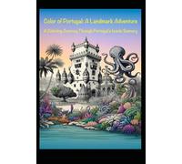 Colors of Portugal: A Landmark Adventure: A Coloring Journey Through Portugal's Iconic Scenery