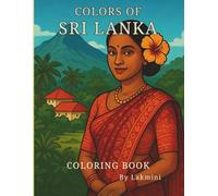 Colors of Sri Lanka: A Cultural Coloring Book for All Ages - Explore Village Life, Traditions & Nature